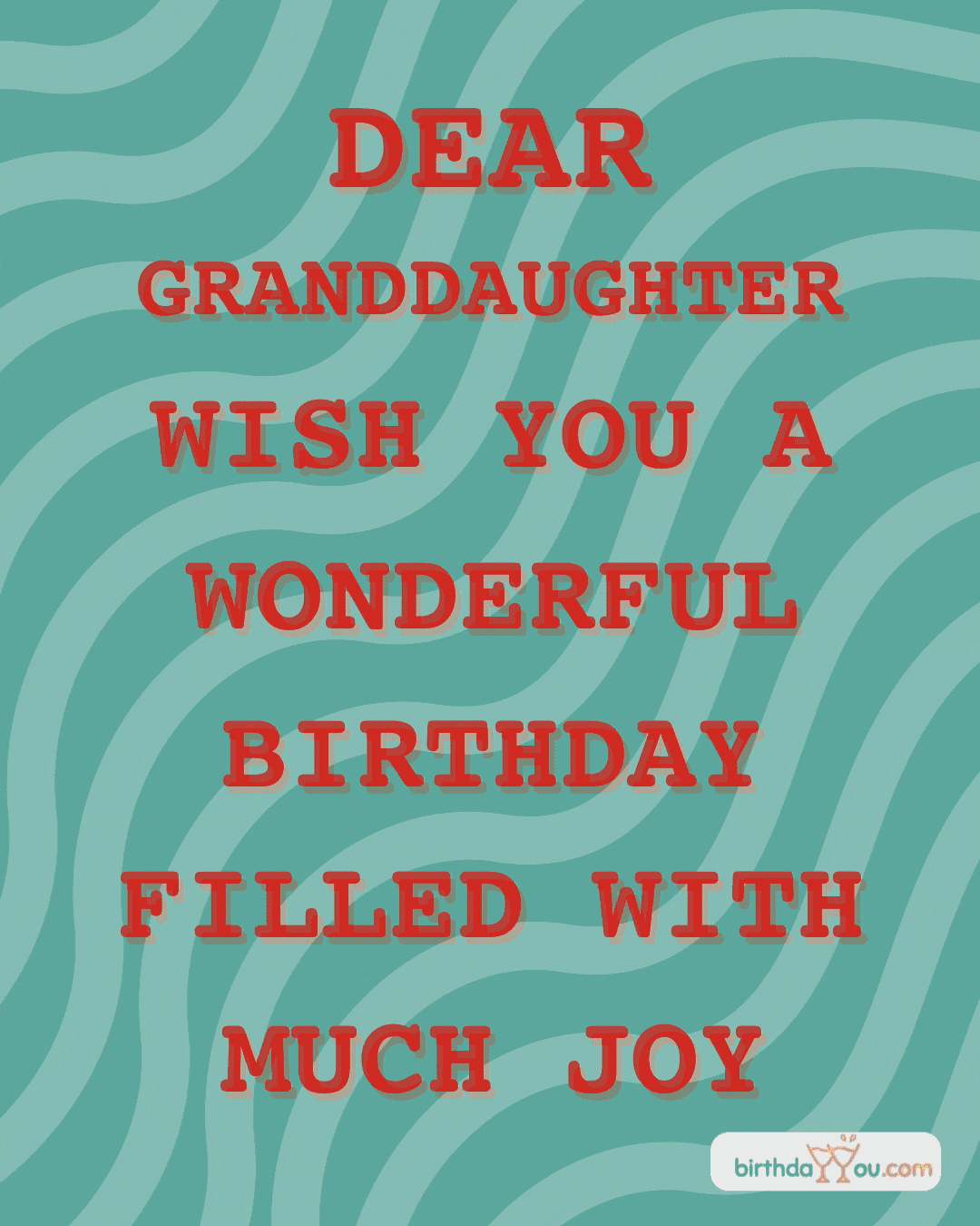 Wonderful Birthday for Dear Granddaughter - birthdayyou.com